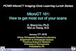 MicroCT 101: How to get most out of your scans · 2018. 1. 17. · MicroCT 101: How to get most out of your scans X. Sherry Liu, Ph.D Wei-Ju Tseng, M.S January 17th, 2018 PCMD MicroCT