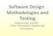 Software Design Methodologies and Testing · 2017. 12. 21. · Software Design Methodologies and Testing (Subject Code: 410449) (Class: BE Computer Engineering) 2012 Pattern • Course