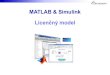 MATLAB & Simulink Licenčný modelPrípadová štúdia - záujemca si počíta náklady cena MATLAB €2222 SIMULINK €3333 Control Sys. TBX €1074 Optimization TBX €1222 Sys
