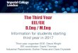 The Third Year EEE/EIE B.Eng / M - Imperial College London · 2018. 10. 3. · The Third Year EEE/EIE B.Eng / M.Eng Information for students starting third year in 2017 Third year