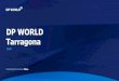 DP WORLD Tarragona...DP World Overview 3 80 Operating port and terminal interests 15 Terminal development projects completed over the last five years 40 countries 1,600 cranes We serve