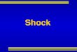 Shock - Fakultas Kedokteran Unissula Semarang Syok... · Three major types of shock Hypovolemic shock » Decreased intravascular volume resulting form loss of blood, plasma, or fluids