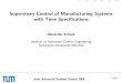 Supervisory Control of Manufacturing Systems with Time … · 2008. 4. 10. · Computation of K↑ (supcon) • Finding the supremal controllable sublanguage for a certain model TDES