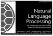 Natural Language Processing - UMDusers.umiacs.umd.edu/~hal/tmp/mlss.pdf · 2012. 7. 19. · Statistical revolution in machine translation, parsing, IE, etc Serious “corpus” work,