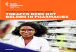 PHARMACISTS AND CUSTOMERS AGREE: TOBACCO DOES NOT … · tobacco marketing expenditure on point-of-sale marketing — including in-store advertisements, discounts and product displays