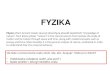 FYZIKA - uniba.skdavinci.fmph.uniba.sk/~cerny1/mechanika/2015zima/... · 2015. 11. 9. · FYZIKA Physics (from Ancient Greek: φσική (ἐπισήμη) phusikḗ (epistḗmē)kowledge