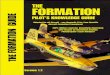 THE FORMATION · PDF file endeavors known to man, and formation flying is even more so. For many pilots reading this knowledge guide, their pur-pose for flying formation centers around