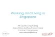 Click to add title Working and Living in Singapore - Nottingham...Click to add title Working and Living in Singapore Ms Quek Ling Xiang Area Director(Southeast Asia) Contact Singapore