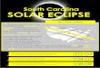 South Carolina Solar EclipseSouth Carolina SOLAR ECLIPSE 2017 Solar Eclipse On Monday August 21, 2017 a to-tal eclipse crossed transconti-nentally for the first time since 1918. The