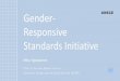 Gender- Responsive Standards Initiative · 2020. 12. 9. · The Gender Responsive Standards Initiative aims to strengthen the use of standards and technical regulations as powerful