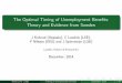 The Optimal Timing of Unemployment Bene–ts: Theory and ......KLNS [ 14] (LSE) Timing of Unemployment Bene–ts December, 2014 1 / 44 Motivation Social Insurance/Transfer Programs