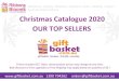 Christmas Catalogue 2020 OUR TOP SELLERS...tray – Mr Claus OBfinest Wafer Crackers – Cracked Pepper 100g Kangaroo Island Olives – Mediterranean 185g Picky Picky Peanut – Sweet