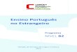 Ensino Português no Estrangeiro...Programa de Português (professores) – Nível B2 – Ensino Português no Estrangeiro Camões, Instituto da Cooperação e da Língua, IP Direção