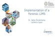 Implementation of a Forensic LIMS - Forensics Middle East ... · • Upload profiles to National Database • Define export formats to National Databases • Receive Matches from