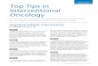 ONCOLOY Top Tips in Interventional Oncology · VOL. 18, NO. 10 OCTOBER 2019ENDOVASCULAR TODAY 75 INTERVENTIONAL ONCOLOY Top Tips in Interventional Oncology Clinical and technical