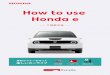 How to use Honda eHonda)を利用した場合は、確実にログアウトしてからご返却をお 願いします。緊急サポートセンター 車内Wi-Fi ・トラブルサポートボタン