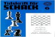 Sveriges Schackförbund · 2020. 3. 11. · BO Bengtsson var missnöjd med sitt, men han kämpade och fick han bara upp ett sämre slutspel med torn och lätta pjäser var han obeveklig