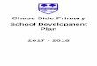 Chase Side Primary School Development Plan 2017 - 2018€¦ · Think more deeply about key individuals – BSS clinic time visual clues and visual timetables. behaviour. Reinforce