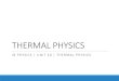 Physics - 10 - Thermal Physics - PASSIONATELY CURIOUS · 2020. 1. 3. · IB PHYSICS | UNIT 10 | THERMAL PHYSICS 10.4. Warm Up A liquid in a calorimeter is heated at its boiling point