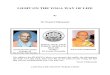 Light on the Yoga Way of Life - Divine Life SocietyThis book, ‘Light on the Yoga Way of Life’, is a collection of questions put by various people from all walks of life from time