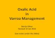 Oxalic Acid in Varroa Management - Scientific Beekeepingscientificbeekeeping.com/scibeeimages/2016-Oxalic-acid... · 2017. 8. 5. · Oxalic acid crystals dissolve more readily in