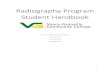 2016-2018 Radiography Program Student Handbook...Radiography students have the opportunity to rotate through hospitals, orthopedic offices, and outpatient centers to allow the students