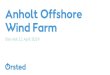 Anholt Offshore Wind Farm - Dolnośląski Instytut Studiów … · 2020. 12. 11. · Anholt offshore wind farm creates ripple effect * The Danish Energy Agency and Danmarks Statistik