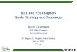 IEEE and PES Chapters Goals, Strategy and Resources · 2017. 8. 24. · PES Chapters Organization in Region 1 - 7 Region 1 – Bryan Gwyn, bgwyn@quanta-technology.com Region 2 –