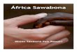 África Sawabonafri… · El marasmo presente en la zona es la forma más frecuente de desnutrición. Ocurre cuando el individuo no puede ingerir cantidades suficientes de alimentos