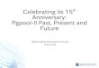 Celebrating its 15 Anniversary: Pgpool-II Past, Present and Future - … · 2020. 11. 26. · Watchdog In memory query cache Pgpool-II 3.3 (2013) Heartbeat mode in watchdog Pgpool-II