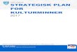 Strategisk plan for kulturminner · Et godt varp 2014-2017 - Strategi for kulturminner og kulturmiljøer i Aust-Agder 2.4.3 Lokale planer Kommuneplan 2014-2025, vedtatt september