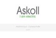 Askoll EVA S.p.A. Company ProfileAskoll Quattro –Automation –Research & Innovation –Electronics Askoll EVA –Electric Vehicles Business Askoll P&C Seul €19.000.000 Total Investments