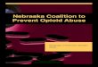 Nebraska Coalition to Prevent Opioid Abuse...(COAP) provides funding to the Post-Mortem Toxicology Testing Program and is funding the creation of the Overdose Data Dashboard for injury