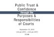 Public Trust and Confidence through the Purposes ......Sep 30, 2020  · trust and confidence in courts are ratings of procedural equity and efficiency. Procedural equity is measured