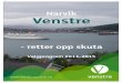 Narvik Venstre · 2011. 8. 12. · Valgprogram 2011-2015 . Unge, eldre og helse Narvik Venstre ser på tilrettelegging for unge og eldre som kommunens primære oppgave. Venstre setter