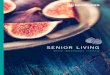 SENIOR LIVING - Spotless · food, laundry and maintenance services. EXPERIENCED, QUALIFIED STAFF A large team of qualified and competent staff across our existing sites, complemented