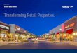 Transforming Retail Properties. · 2020. 3. 20. · development and asset management arm of Mack-Cali Realty Corporation. At Roseland, he worked on an array of acquisitions, joint