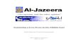 “The opinion, and the other opinion” · Al-Jazeera Through Today ... to Saudi Arabia and Yasser Arafat’s Palestinian Authority have complained about Al-Jazeera’s content or