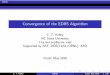 Convergence of the EDIIS Algorithm - Nc State Universityctk.math.ncsu.edu › TALKS › EDIIS.pdfCityU, May 2018 C. T. Kelley EDIIS CityU, May 2018 1 / 58. EDIIS Outline 1 Motivation