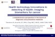 Health technology innovations in detecting ill health ... · Dr T.N. Arvanitis - Biomedical Informatics, Signals and Systems Research Health technology innovations in detecting ill
