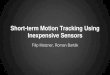Short-term Motion Tracking Using Inexpensive Sensorskti.ms.mff.cuni.cz/~bartak/ui_seminar/talks/2014ZS/MotionTracking.… · o acc(t) = accelerometer vector in time t o gyro(t) =