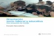 Orientación socio-laboral y educativa · 2010. 5. 5. · Orientación socio-laboral y educativa. Una propuesta de trabajo 5 Presentación La educación del Nivel Secundario, más