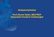 Bradyarrhythmias Prof Akram Saleh, MD,FRCP Consultant … · 2021. 1. 6. · Prof Akram Saleh, MD,FRCP Consultant Invasive Cardiologist. What are the abormalities? Bradyarrhythmias: