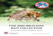 FOX AND WILD DOG BAIT COLLECTION...Richard Lloyd - 0427 012 739 March 12 8:30am ‘Bongongo’, Adjungbilly Road, Adjungbilly Richard Lloyd - 0427 012 739 March 17 9am Bethungra Rural
