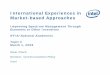 International Experiences in Market-based Approaches · 2006. 3. 16. · International Experiences in Market-based Approaches Improving Spectrum Management Through Economic or Other