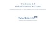 Installation Guide - Installing Fedora 14 on x86, AMD64, and Intel …docs.fedoraproject.org/en-US/Fedora/14/pdf/Installation... · 2017. 4. 8. · Fedora 14 Installation Guide Installing
