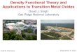 Density Functional Theory and Applications to Transition Metal Oxides · 2014. 5. 27. · Applications to Transition Metal Oxides David J. Singh Oak Ridge National Laboratory Julich,