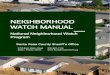 NEIGHBORHOOD WATCH MANUAL...Neighborhood Watch fits nicely into the framework of law enforcement/community partnerships, and Neighborhood Watch meetings provide a useful forum for