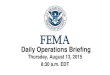 Daily Operations Briefing - Granicuscontent.govdelivery.com/attachments/USDHSFEMA/2015/08/13... · 2015. 8. 13. · •Daily Operations Briefing Thursday, August 13, 2015 8:30 a.m