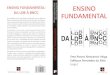 ENSINO FUNDAMENTAL: DA LDB A BNCC...Ensino fundamental: Da LDB à BNCC/llma Passos Alencastro Veiga, Edileuza Fernandes da Silva (orgs.). - Campinas, SP: Papirus, 2018. Vários autores